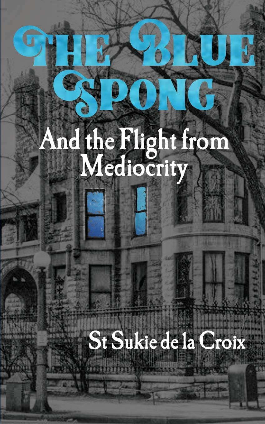 The Blue Spong and the Flight from Mediocrity (The Spong Series) poster