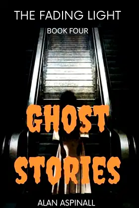 Ghost Stories: The Fading Light Book Four poster