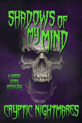 Shadows Of My Mind: A Horror Story Anthology poster