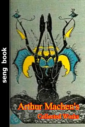 Arthur Machen's Collected Works poster