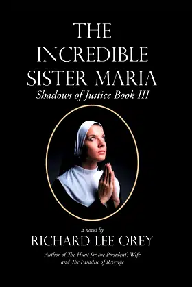 The Incredible Sister Maria: Shadows of Justice Book Iii poster