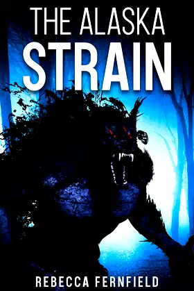 The Alaska Strain: A werewolf horror novel (The Kielder Experiment Book 2) poster