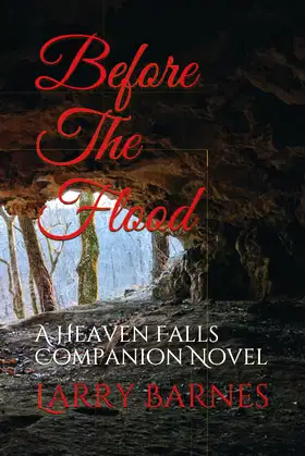 Before The Flood: A Heaven Falls Companion Novel poster