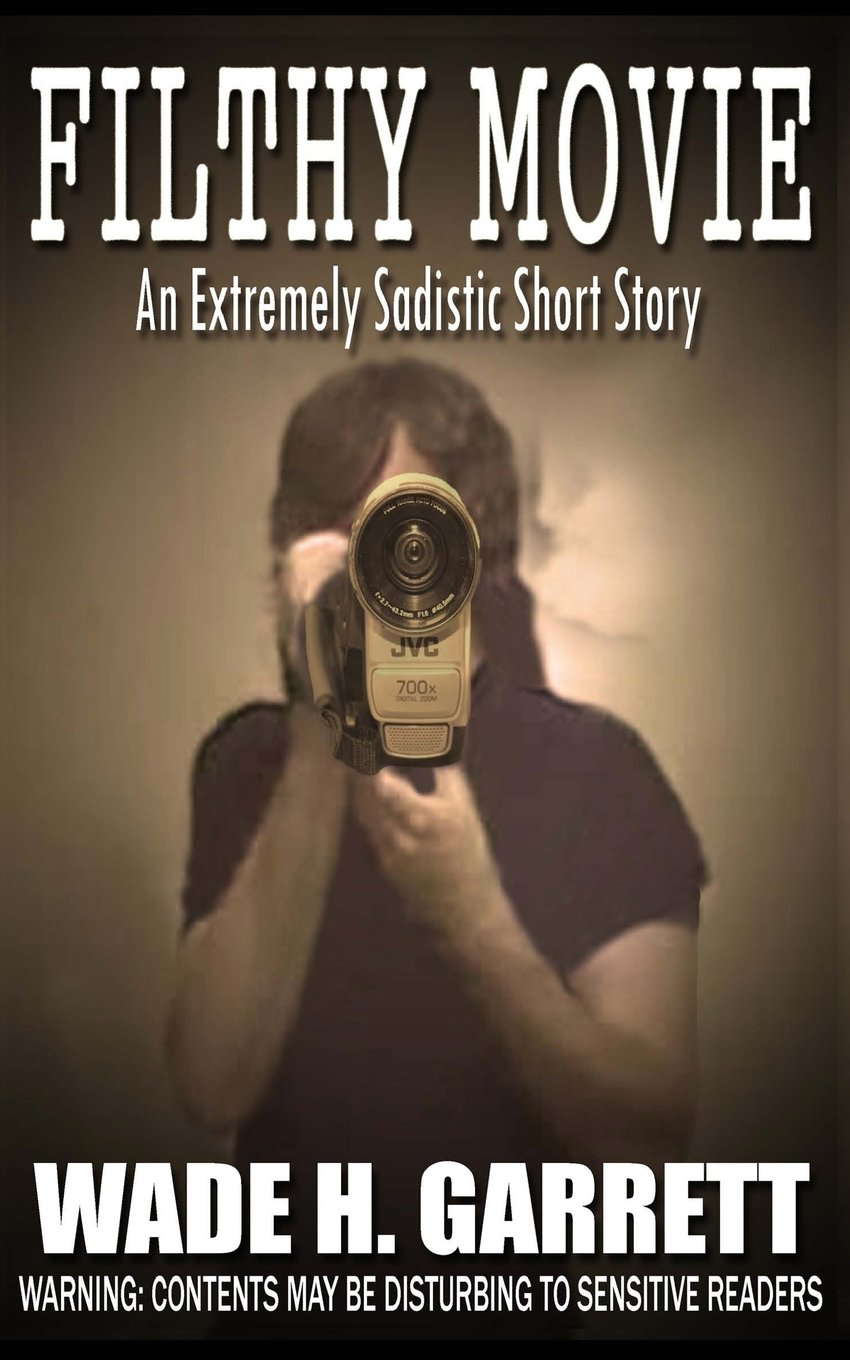Filthy Movie - The Most Sadistic Short Story on the Market poster