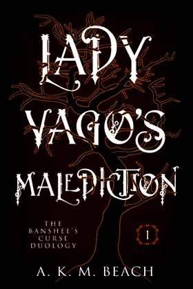 Lady Vago's Malediction (The Banshee's Curse Duology) poster