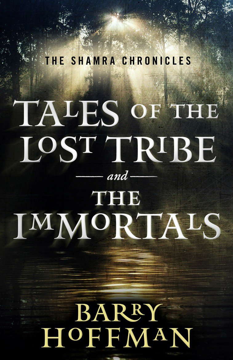 Tales of the Lost Tribe and the Immortals (The Shamra Chronicles) poster