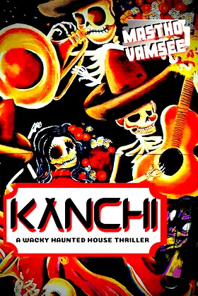 KANCHI: A WACKY HAUNTED HOUSE THRILLER poster