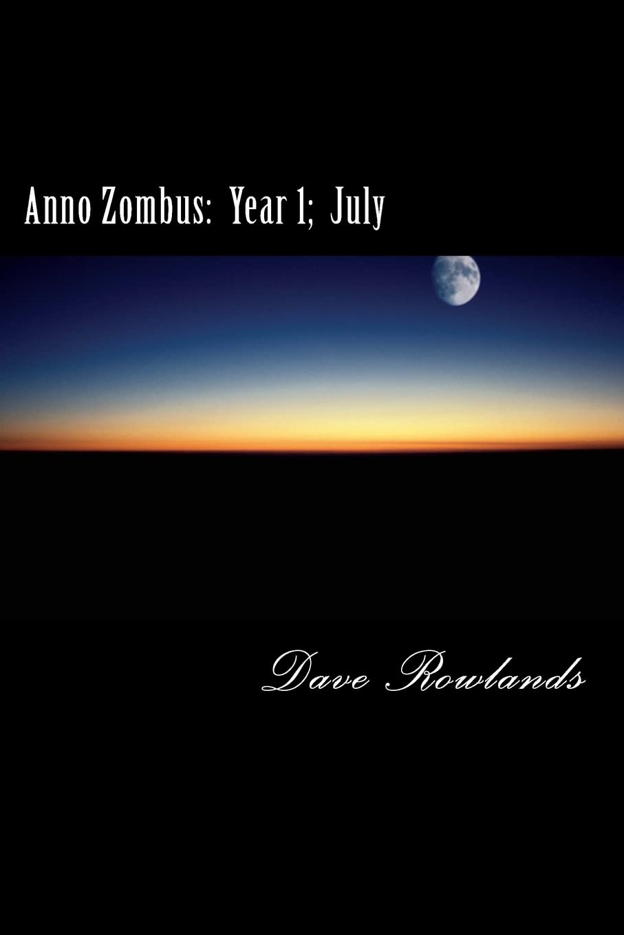 Anno Zombus: Year 1; July poster