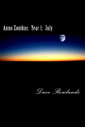 Anno Zombus: Year 1; July poster