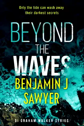 Beyond The Waves: DI Graham Walker Book 2 (DI Graham Walker Series) poster