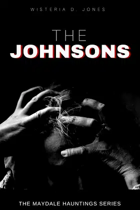 The Johnsons (The Maydale Hauntings Series Book 3) poster