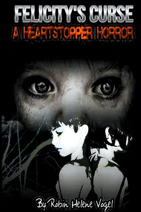 Felicity's Curse (A Heartstopper Horror) poster