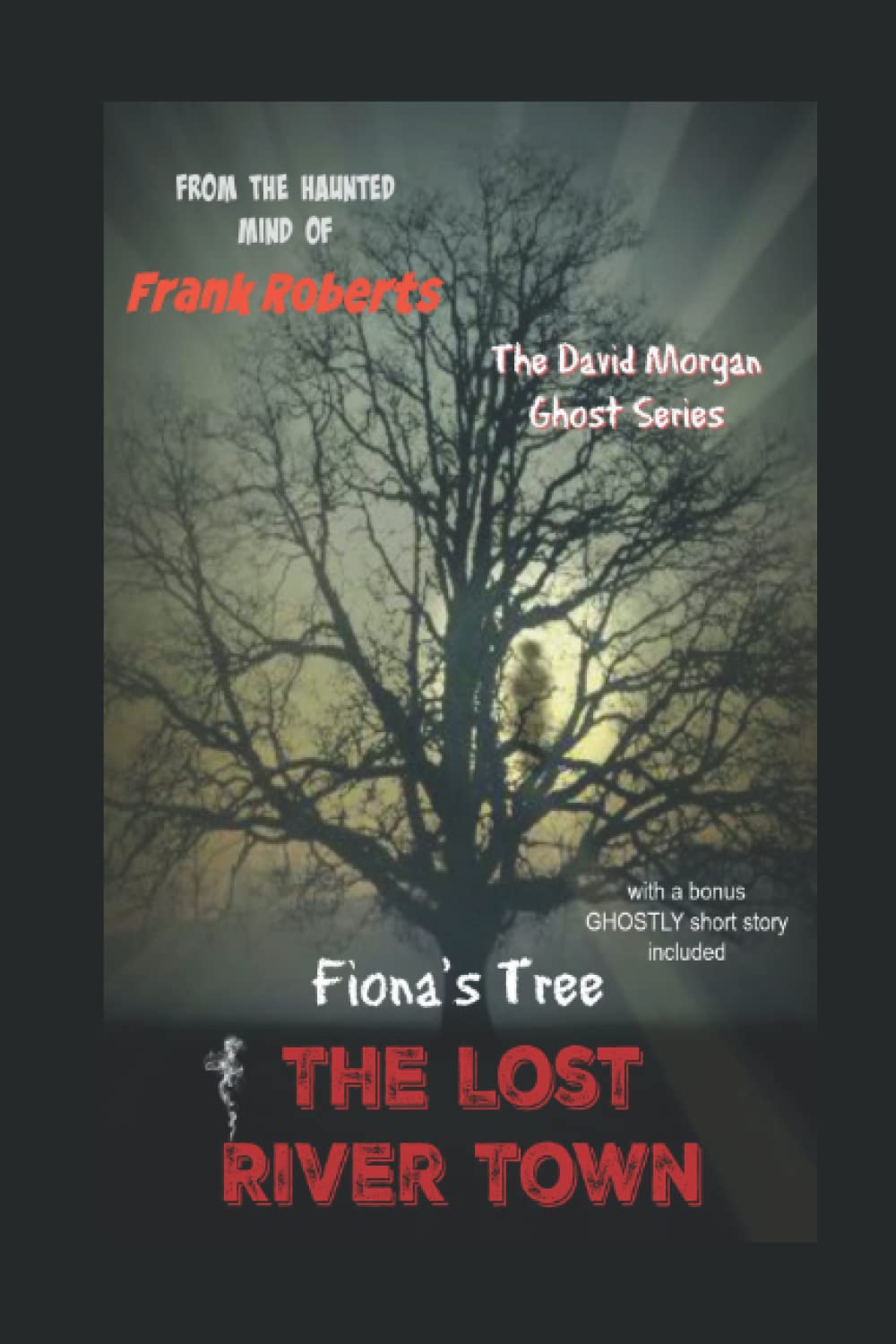 The lost River Town: Fiona's Tree (The David Morgan series) poster