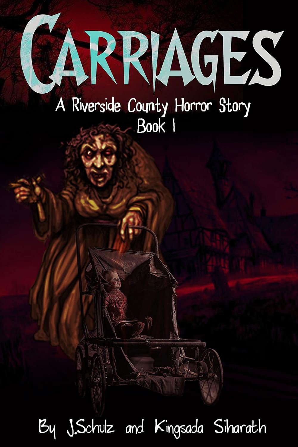 Carriages: Book #1 of the Riverside County Horror Stories poster