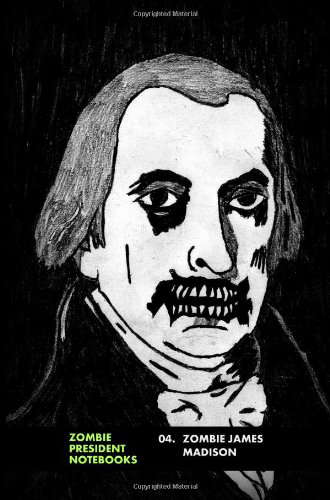 04. Zombie James Madison (Zombie Presidents, Undead Presidents) poster