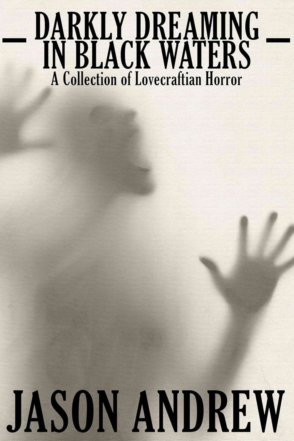 Darkly Dreaming in Black Waters: A Collection of Lovecraftian Horror poster