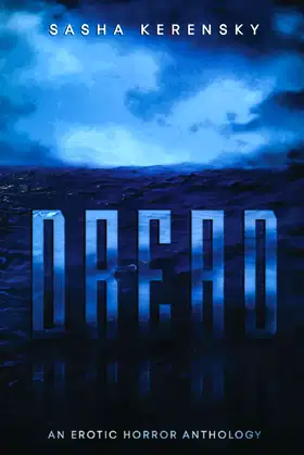 Dread: An Erotic Horror Anthology poster