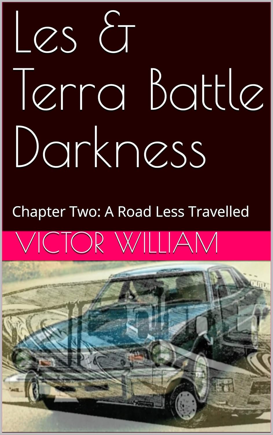 Les & Terra Battle Darkness: Chapter Two: A Road Less Travelled poster