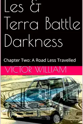 Les & Terra Battle Darkness: Chapter Two: A Road Less Travelled poster