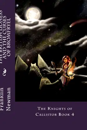 The British Lioness and the Curses of Bromfryel (The Knights of Callistor) poster