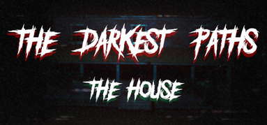 The Darkest Paths: The House capsule
