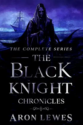 The Black Knight Chronicles: The Complete Series poster
