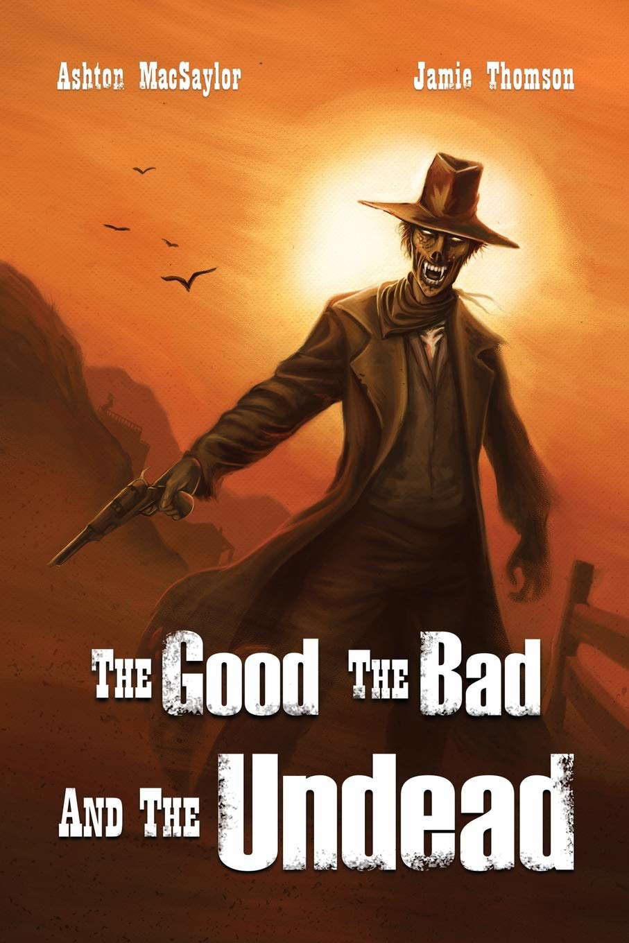 The Good, the Bad, and the Undead poster