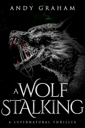A WOLF STALKING: A Supernatural Thriller (The Risen World Book 4) poster