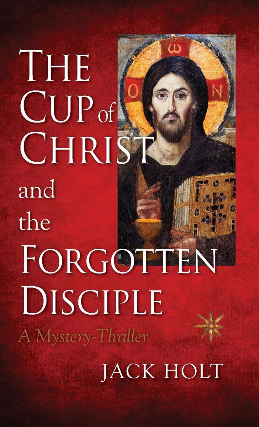 The Cup of Christ and the Forgotten Disciple poster