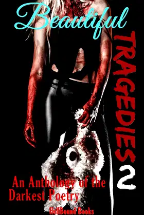 Beautiful Tragedies 2: An Anthology of the Darkest Poetry poster