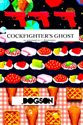 Cockfighter's Ghost: An Anti-Novel in 11 Dimensions poster
