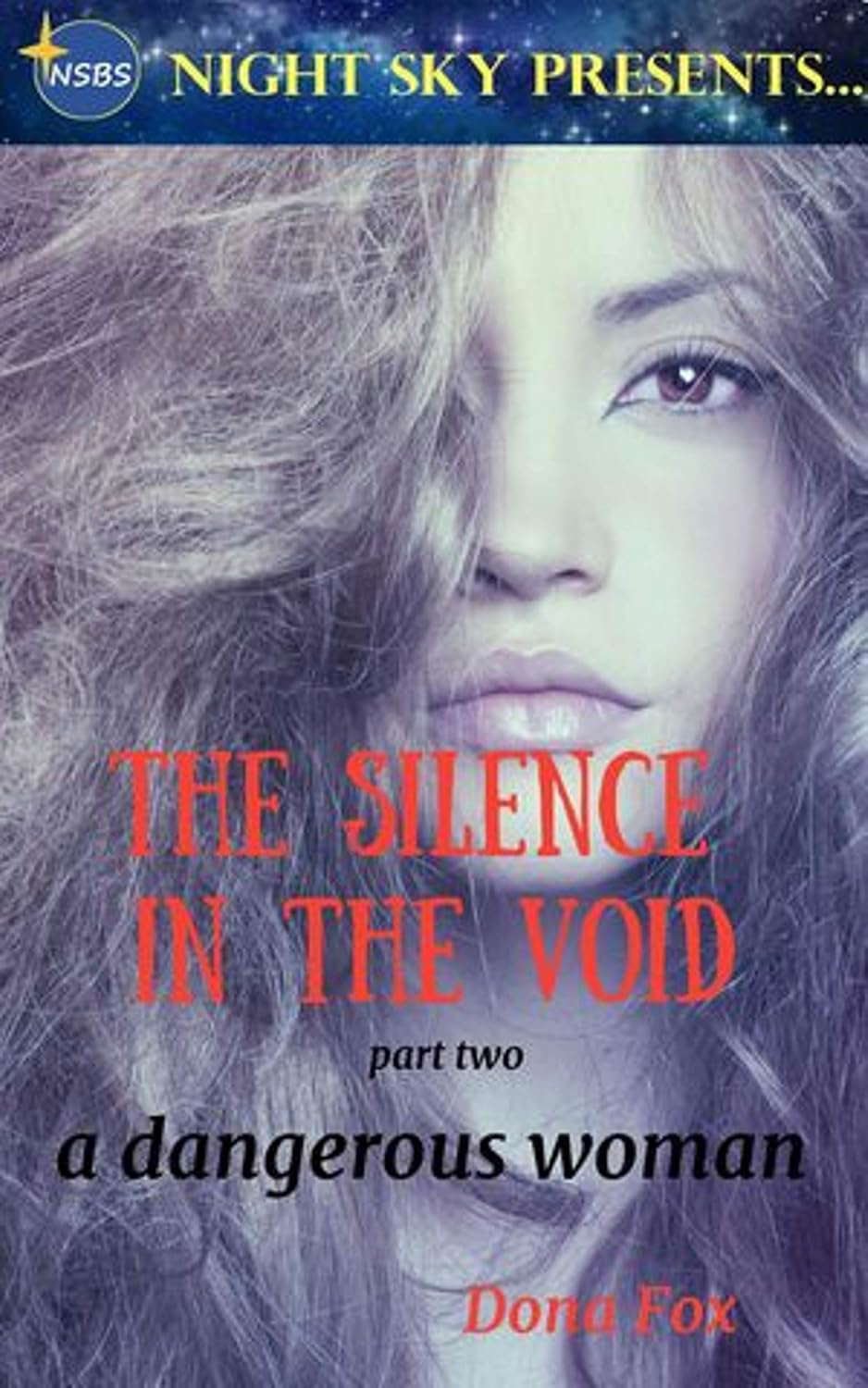 Silence in the Void Part 2: A Dangerous Woman (Night Sky Presents Book 7) poster