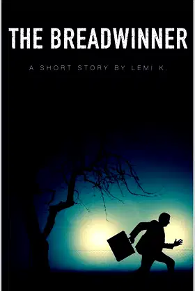 The Breadwinner: A Short Story poster