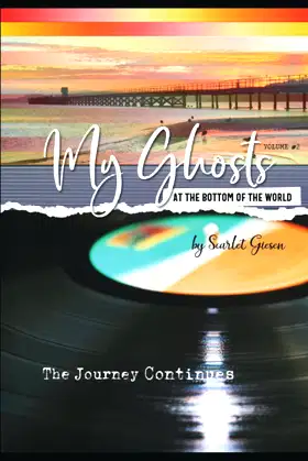 My Ghosts At The Bottom Of The World Volume Two - The Journey Continues poster