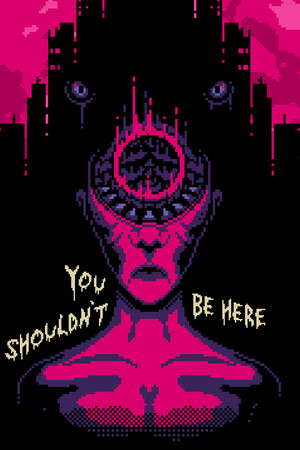 You Shouldn't Be Here poster