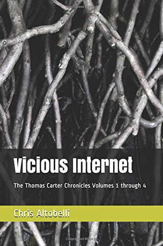 Vicious Internet: The Thomas Carter Chronicles Volumes 1 through 4 poster