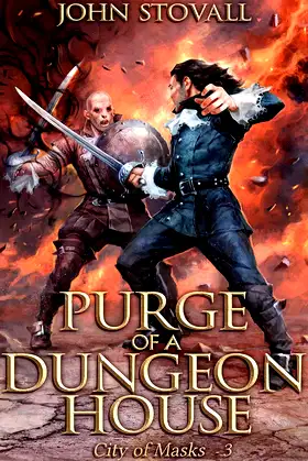 Purge of a Dungeon House: A litRPG Story (City of Masks Book 3) poster