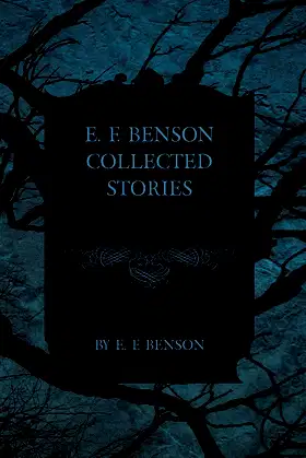 E. F. Benson Collected Stories poster