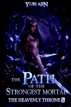 The Path of the Strongest Mortal (The Heavenly Throne) poster