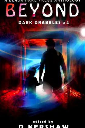 BEYOND: A Paranormal Microfiction Anthology (Dark Drabbles) poster