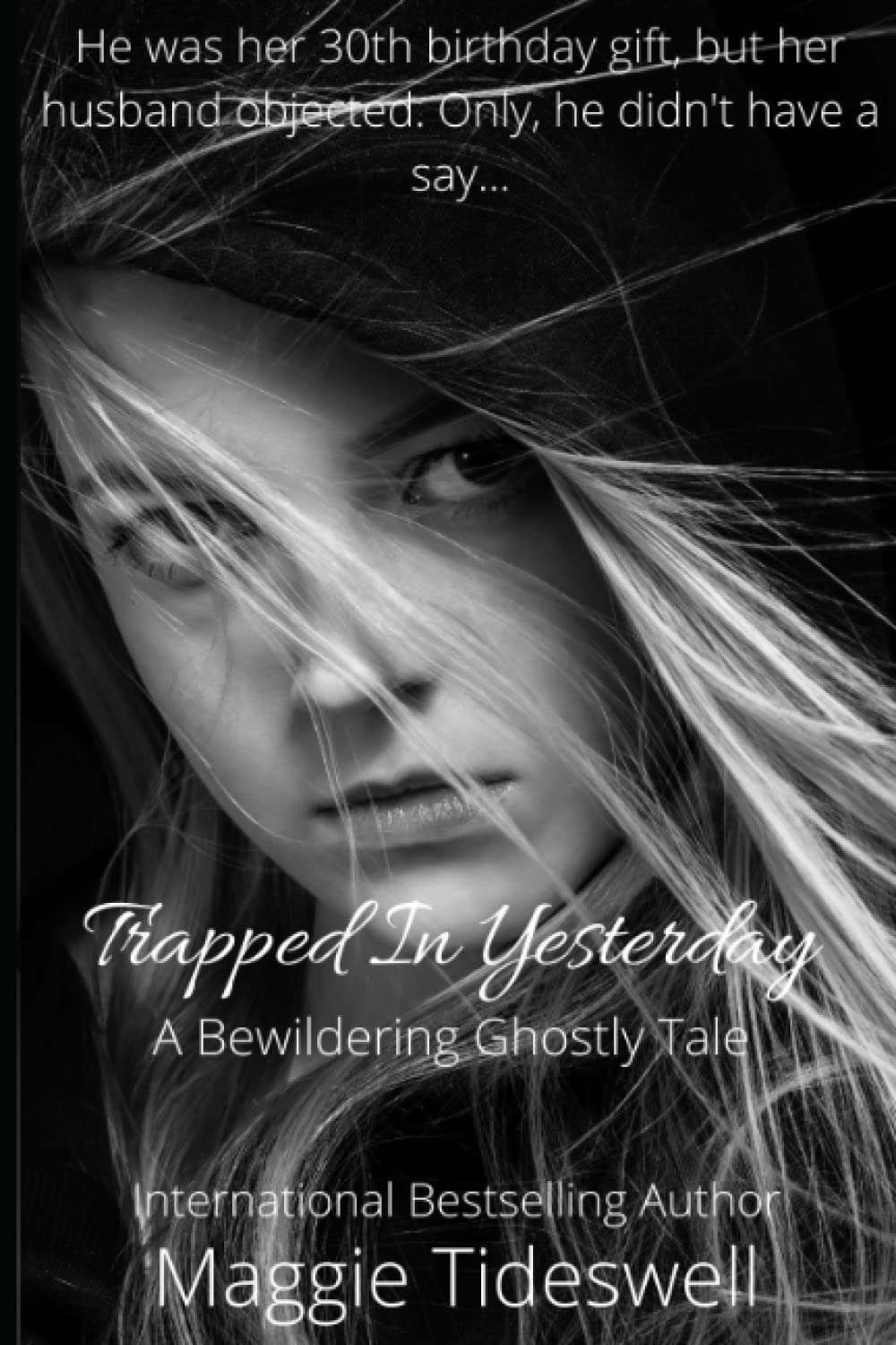 Trapped In Yesterday: A Bewildering Ghostly Tale (Dangerous Desires) poster