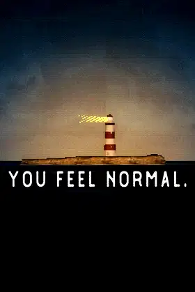 you feel normal. poster
