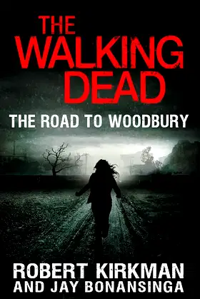 The Walking Dead: The Road to Woodbury (The Walking Dead Series) poster
