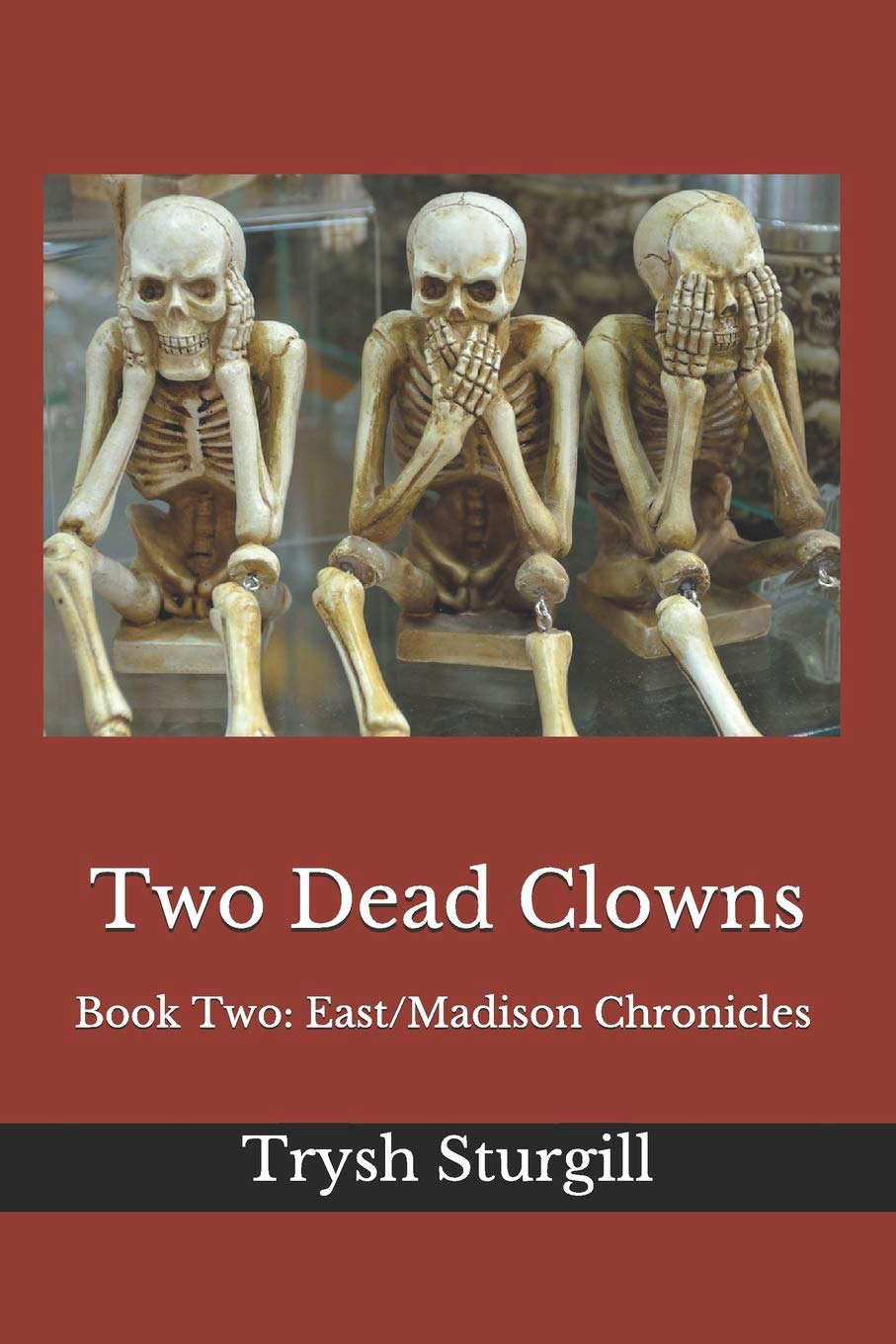 Two Dead Clowns: Book Two: East/Madison Chronicles poster