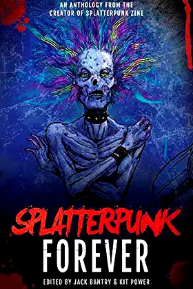 Splatterpunk Forever poster