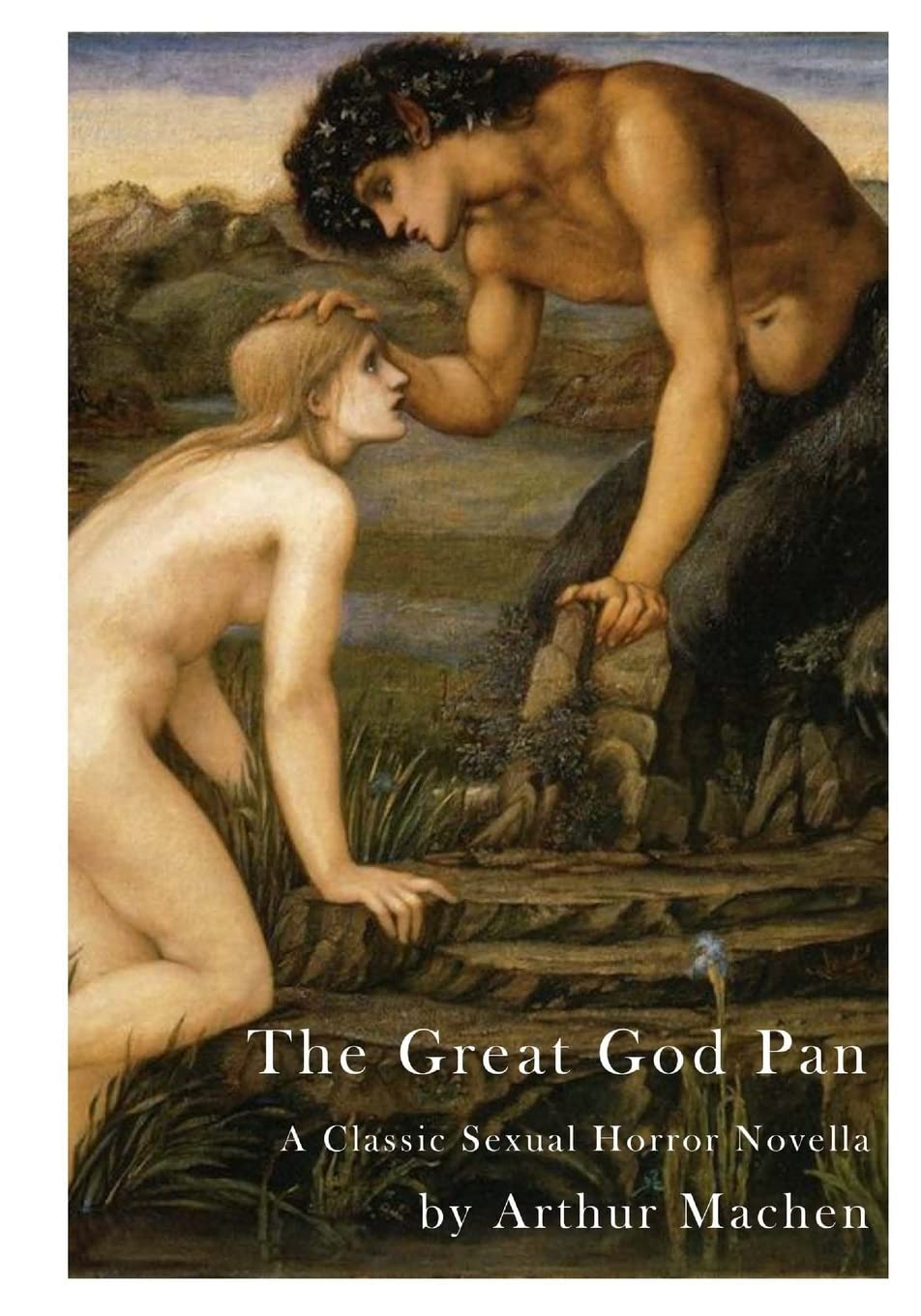 The Great God Pan: A Classic Sexual Horror Novella poster