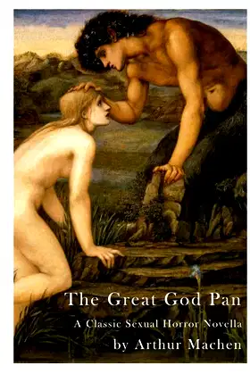 The Great God Pan: A Classic Sexual Horror Novella poster
