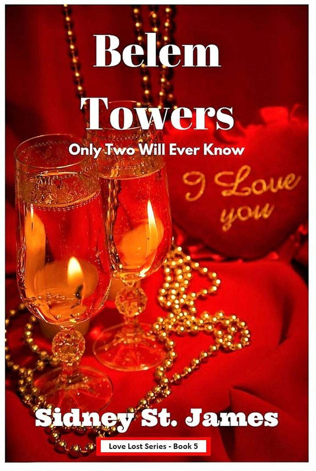 Belem Towers - Only Two Will Ever Know (Love Lost Series Book 5) poster