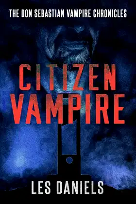 Citizen Vampire (Don Sebastian Vampire Chronicles Book 3) poster