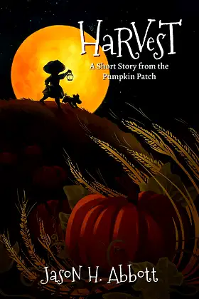 Harvest: A Short Story from the Pumpkin Patch poster